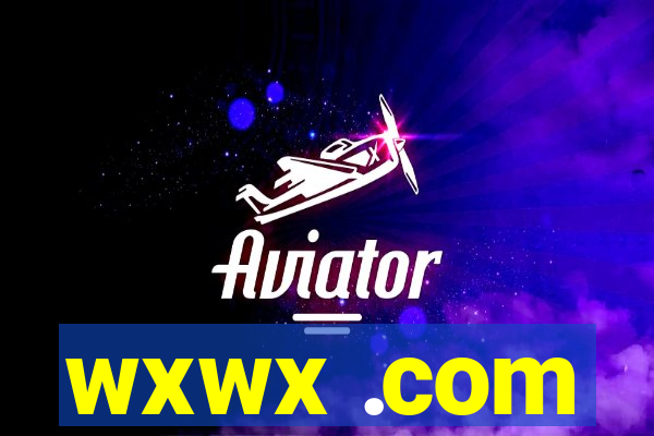 wxwx .com
